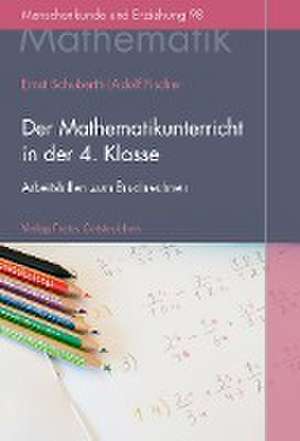 Der Mathematikunterricht in der 4. Klasse de Ernst Schuberth