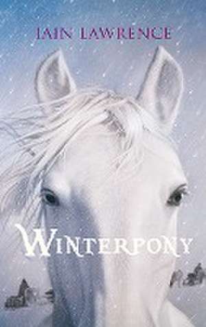 Winterpony de Iain Lawrence