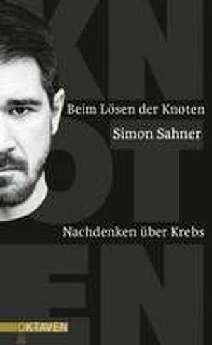 Beim Lösen der Knoten de Simon Sahner