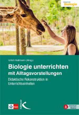 Biologie unterrichten mit Alltagsvorstellungen de Ulrich Kattmann