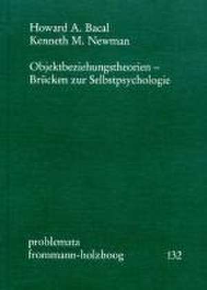 Objektbeziehungstheorien - Brücken zur Selbstpsychologie de Howard A. Bacal