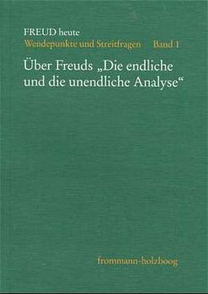 Über Freuds 'Die endliche und die unendliche Analyse de Ellen D. Fischer