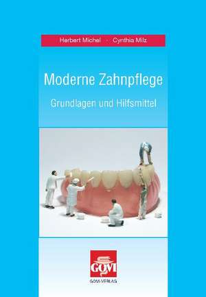 Moderne Zahnpflege de Herbert Michel