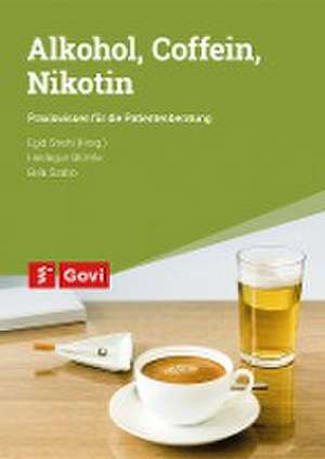 Alkohol, Coffein, Nikotin de Egid Strehl