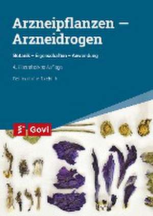 Arzneipflanzen - Arzneidrogen de Bettina Lube-Diedrich