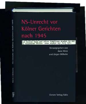 NS-Unrecht vor Kölner Gerichten nach 1945 de Anne Klein