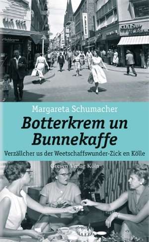 Botterkrem un Bunnekaffee de Margareta Schumacher