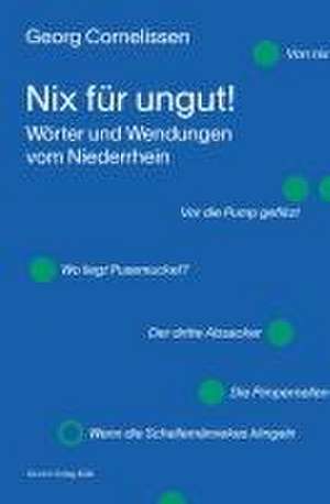 Nix für ungut! de Georg Cornelissen