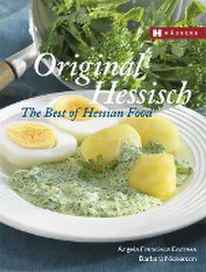 Original Hessisch - The Best of Hessian Food de Angela Francisca Endress