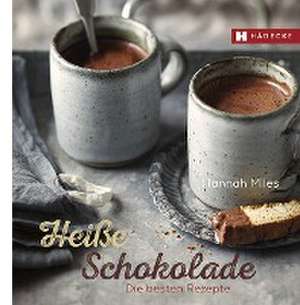 Heiße Schokolade de Hannah Miles