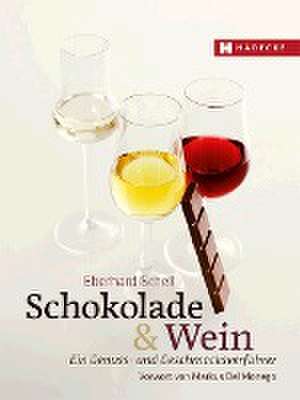 Schokolade & Wein de Eberhard Schell