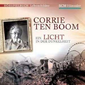 Corrie ten Boom - Ein Licht in der Dunkelheit de Kerstin Engelhardt