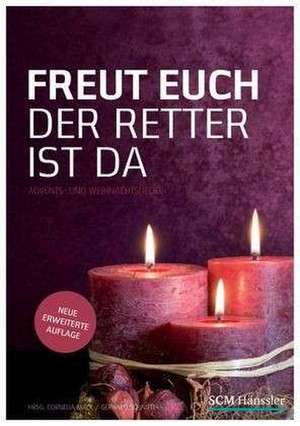 Freut euch der Retter ist da - Liederheft de Gerhard Schnitter