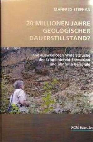 20 Millionen Jahre geologischer Dauerstillstand? de Manfred Stephan