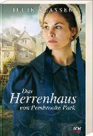 Das Herrenhaus von Pembrooke Park de Julie Klassen