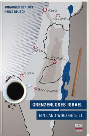 Grenzenloses Israel de Heinz Reusch