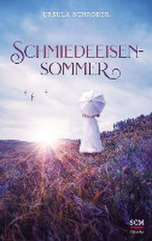 Schmiedeeisensommer de Ursula Schröder