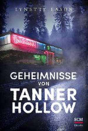 Geheimnisse von Tanner Hollow de Lynette Eason