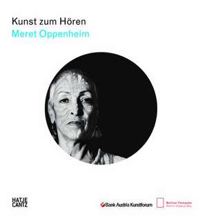 Kunst zum Hören: Meret Oppenheim