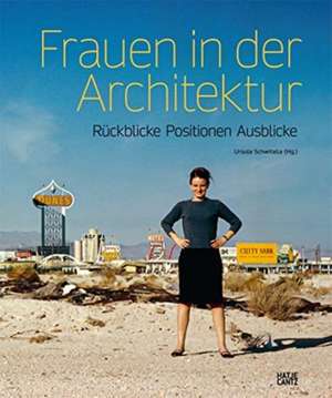 Frauen in der Architektur de Ursula Schwitalla