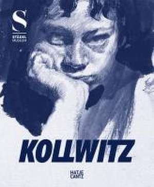 Kollwitz - Das grafische Werk und die politische Kraft der Klassischen Moderne. Katalog zur Käthe Kollwitz Ausstellung, Städel-Museum de Regina Freyberger