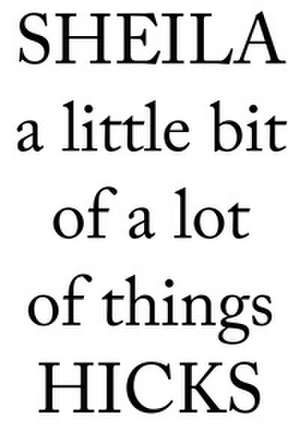 Sheila Hicks - A Little Bit of a Lot of Things. Kunstbuch, textile Kunst, Ausstellungskatalog / Art book, textile art, exhibition catalogue de Gianni Jetzer