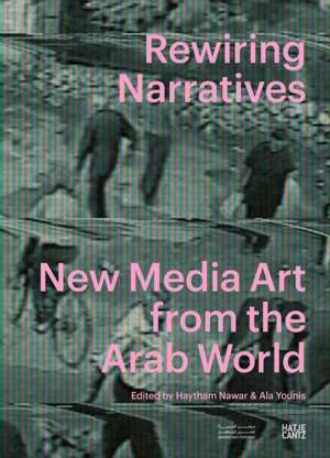 Rewiring Narratives de Haytham Nawar