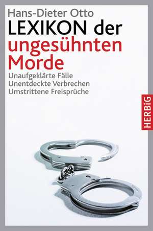 Lexikon der ungesühnten Morde de Hans D. Otto