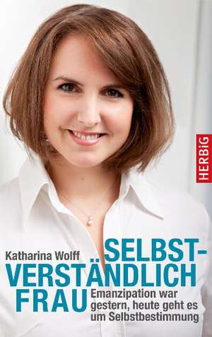 Selbstverständlich Frau de Katharina Wolff