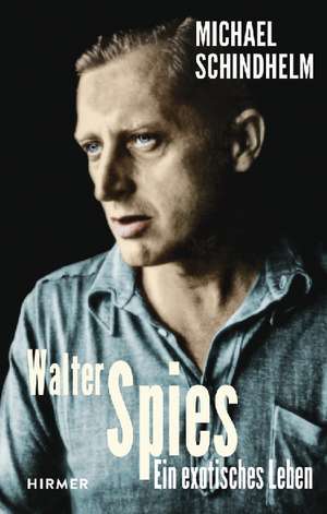 Walter Spies de Michael Schindhelm