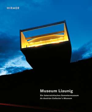 Museum Liaunig: An Austrian Collector's Museum de Museum Liaunig