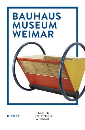 Bauhaus Museum Weimar: The Bauhaus Comes from Weimar! de Ulrike Bestgen