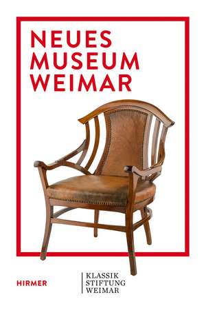 Neues Museum Weimar: Van de Velde, Nietzsche and the Modernism around 1900 de Wolfgang Holler