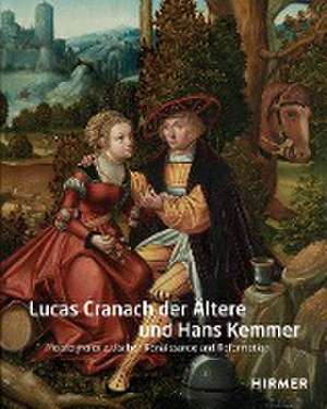 Lucas Cranach der Ältere und Hans Kemmer de Dagmar Täube