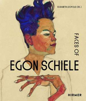 The Faces of Egon Schiele: Self-portraits de Elisabeth Leopold