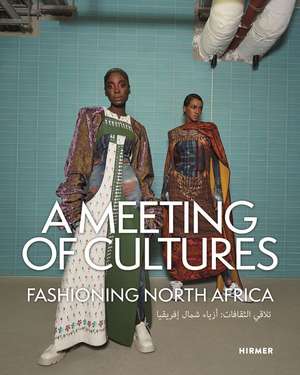 A Meeting of Cultures: Fashioning North Africa de Sara Hume