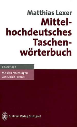 Mittelhochdeutsches Taschenwörterbuch de Matthias Lexer