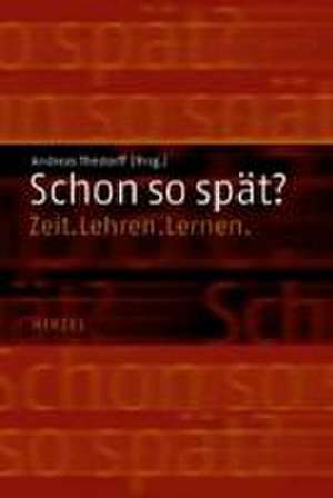 Schon so spät? de Andreas Thedorff