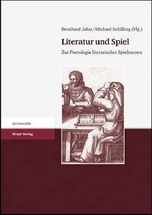 Literatur und Spiel de Michael Schilling