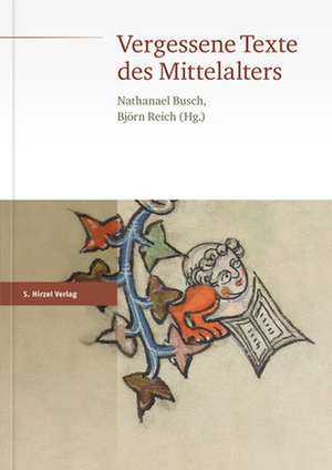 Vergessene Texte des Mittelalters de Nathanael Busch