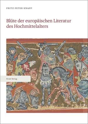 Blüte der europäischen Literatur des Hochmittelalters Teile 1-3 de Fritz Peter Knapp