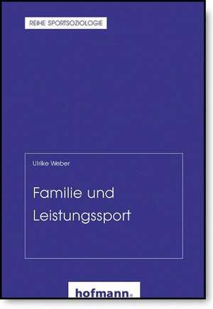 Familie und Leistungssport de Ulrike Weber