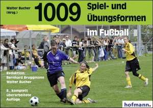 1009 Spiel- und Übungsformen im Fußball de Walter Buchner