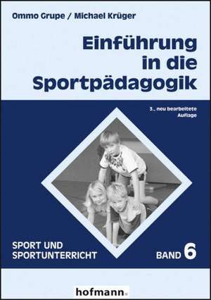 Einführung in die Sportpädagogik de Ommo Grupe