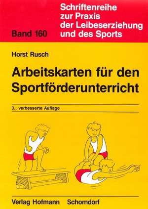 Arbeitskarten für den Sportförderunterricht de Horst Rusch