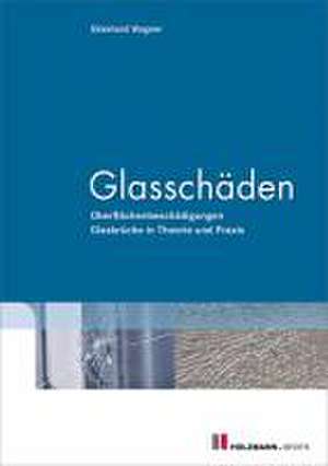 Glasschäden de Ekkehard Wagner