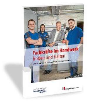 Fachkräfte im Handwerk finden und halten de Handwerkmagazin