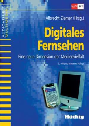 Digitales Fernsehen de Albrecht Ziemer