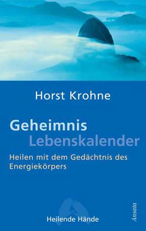 Krohne, H: Geheimnis Lebenskalender