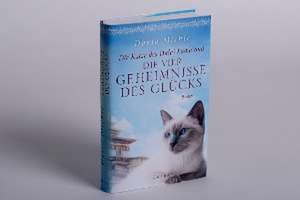 Die Katze des Dalai Lama und die vier Geheimnisse des Glücks de David Michie